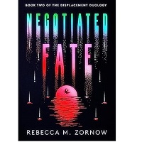 Negotiated Fate by Rebecca M. Zornow EPUB & PDF