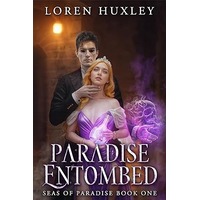 Paradise Entombed by Loren Huxley EPUB & PDF