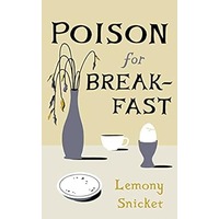 Poison for Breakfast by Lemony Snicket EPUB & PDF