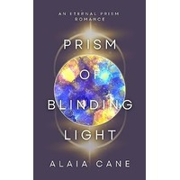 Prism of Blinding Light by Alaia Cane EPUB & PDF