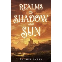 Realms of Shadow and Sun by Rachel Avery EPUB & PDF