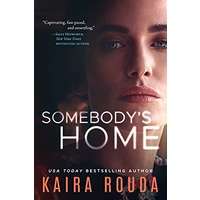 Somebody’s Home by Kaira Rouda EPUB & PDF