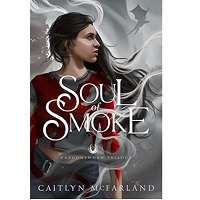 Soul of Smoke by Caitlyn McFarland EPUB & PDF