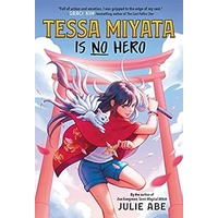 Tessa Miyata Is No Hero by Julie Abe EPUB & PDF
