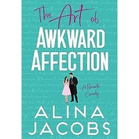 The Art of Awkward Affection by Alina Jacobs EPUB & PDF