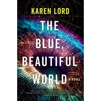 The Blue, Beautiful World by Karen Lord EPUB & PDF