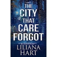The City That Care Forgot by Liliana Hart EPUB & PDF