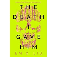 The Death I Gave Him by Em X. Liu EPUB & PDF