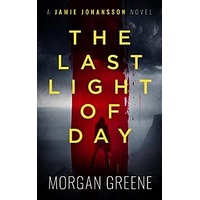 The Last Light Of Day by Morgan Greene EPUB & PDF