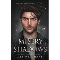 The Misery of Shadows by Lily Wildhart EPUB & PDF