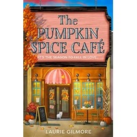 The Pumpkin Spice Cafe by Laurie Gilmore EPUB & PDF