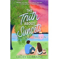 The Truth About Sunsets by Lacey Lorraine EPUB & PDF