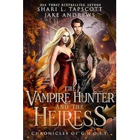 The Vampire Hunter and the Heiress by Shari L. Tapscott EPUB & PDF
