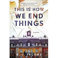 This is How We End Things by R.J. Jacobs EPUB & PDF