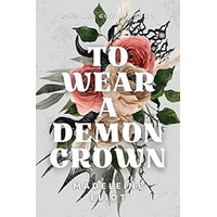 To Wear a Demon Crown by Madeleine Eliot EPUB & PDF