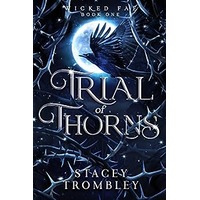 Trial of Thorns by Stacey Trombley EPUB & PDF