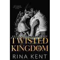Twisted Kingdom by Rina kent EPUB & PDF