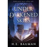 Under Darkened Skies by H.E. Bauman EPUB & PDF
