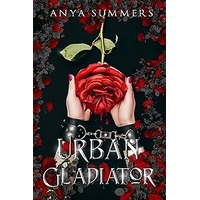 Urban Gladiator by Anya Summers EPUB & PDF