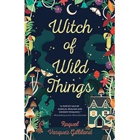 Witch of Wild Things by Raquel Vasquez Gilliland EPUB & PDF