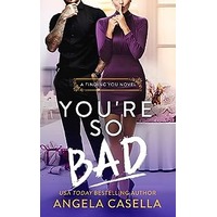 You’re so Bad by Angela Casella EPUB & PDF
