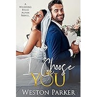 I Choose You by Weston Parker EPUB & PDF