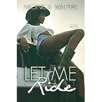 Let Me Ride by Monica Walters EPUB & PDF