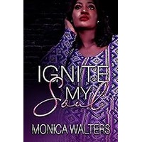 Ignite My Soul by Monica Walters EPUB & PDF