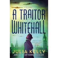 A Traitor in Whitehall by Julia Kelly EPUB & PDF