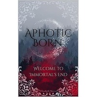 Aphotic Born by Elizabeth Myrva EPUB & PDF