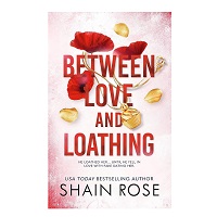 Between Love and Loathing by Shain Rose EPUB & PDF