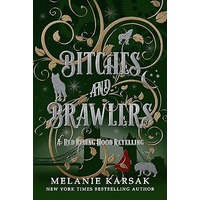 Bitches and Brawlers by Melanie Karsak EPUB & PDF