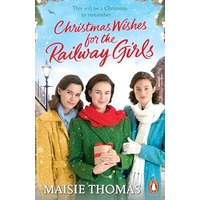 Christmas Wishes for the Railway Girls by Maisie Thomas EPUB & PDF
