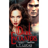 Dark Encounters Of The Fated Kind by I T Lucas EPUB & PDF