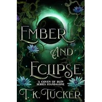 Ember and Eclipse by T. K. Tucker EPUB & PDF