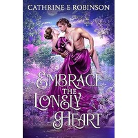Embrace the Lonely Heart by Cathrine E Robinson EPUB & PDF