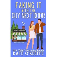 Faking It With the Guy Next Door by Kate O’Keeffe EPUB & PDF