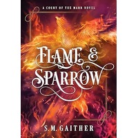 Flame and Sparrow by S.M. Gaither EPUB & PDF