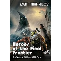 Heroes of the Final Frontier by Dem Mikhailov EPUB & PDF