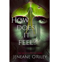 How Does It Feel? by Jeneane O’Riley EPUB & PDF