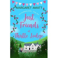 Just Friends at Thistle Lodge by Margaret Amatt EPUB & PDF