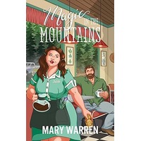 Magic in the Mountains by Mary Warren EPUB & PDF