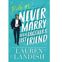 Never Marry Your Brother’s Best Friend by Lauren Landish EPUB & PDF
