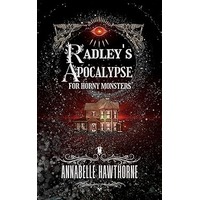 Radley’s Apocalypse for Horny Monsters by Annabelle Hawthorne EPUB & PDF