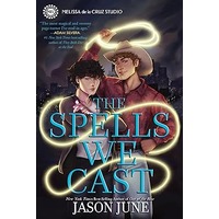 Spells We Cast, The by Jason June EPUB & PDF