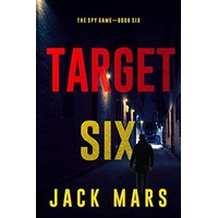 Target Six by Jack Mars EPUB & PDF