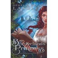 The Borderlands Princess by Ophelia Wells Langley EPUB & PDF
