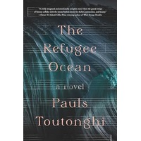 The Refugee Ocean by Pauls Toutonghi EPUB & PDF