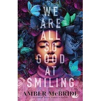 We Are All So Good at Smiling by Amber McBride EPUB & PDF