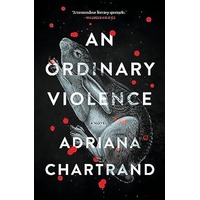 An Ordinary Violence by Adriana Chartrand EPUB & PDF